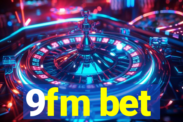 9fm bet