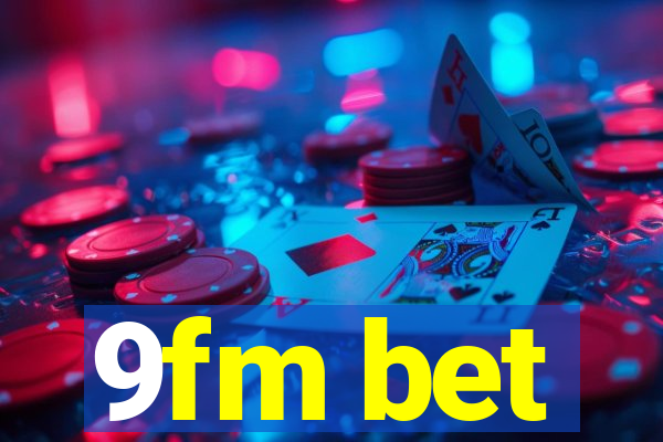 9fm bet