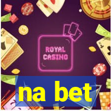 na bet