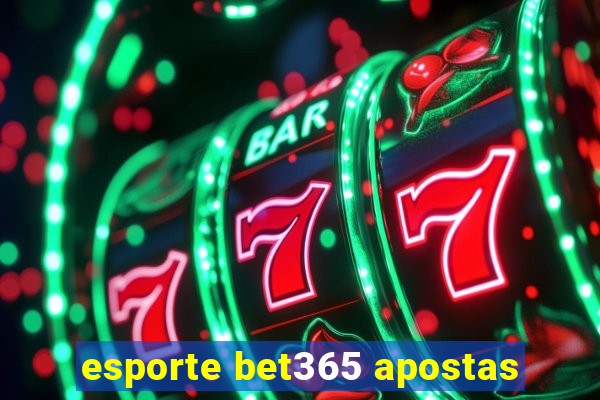 esporte bet365 apostas