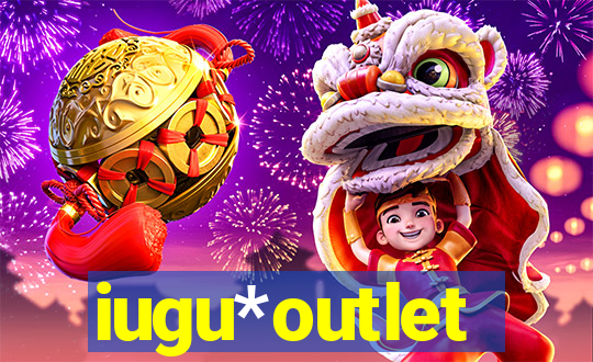 iugu*outlet