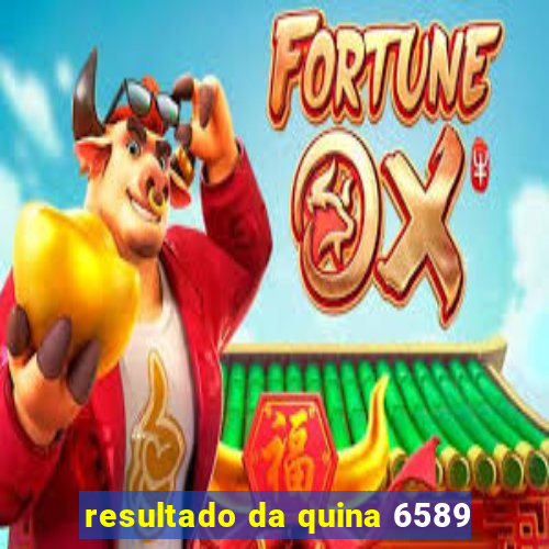 resultado da quina 6589