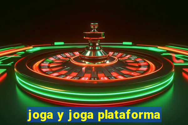 joga y joga plataforma