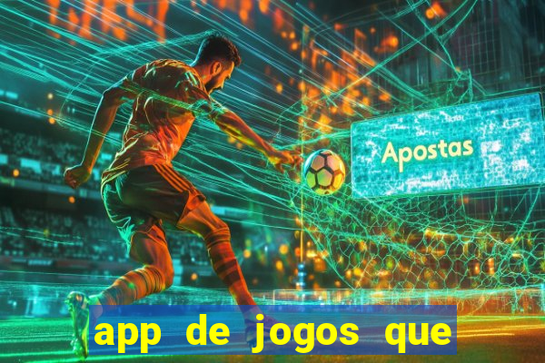 app de jogos que realmente pagam dinheiro