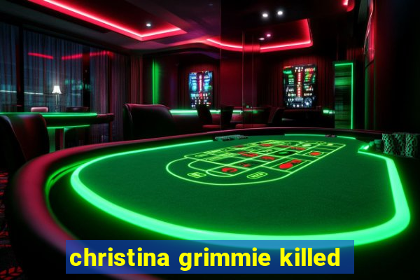 christina grimmie killed