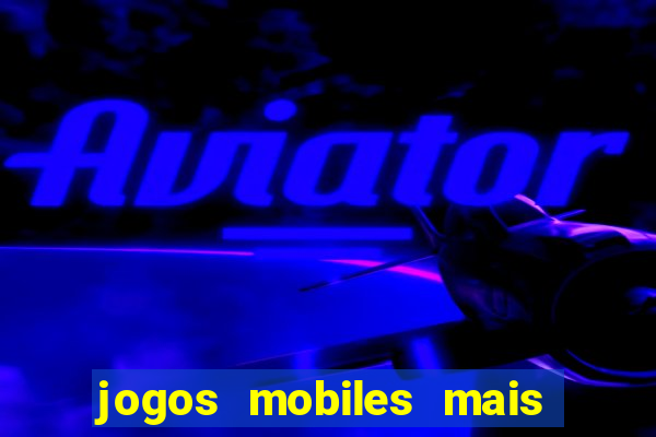 jogos mobiles mais jogados 2024