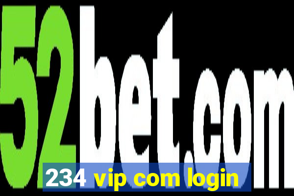 234 vip com login