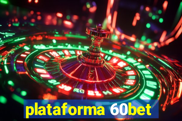 plataforma 60bet