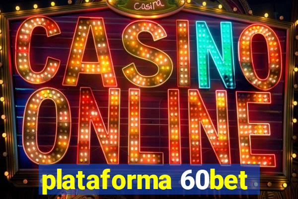 plataforma 60bet