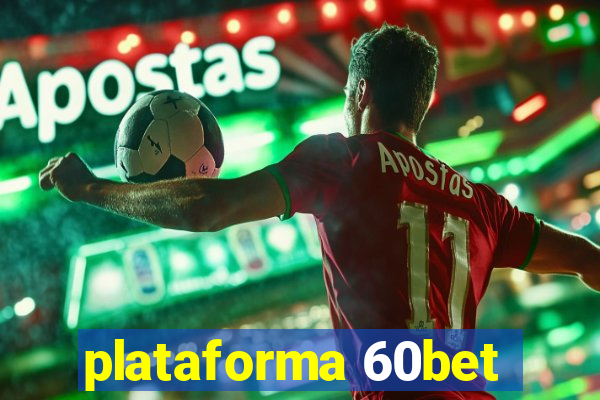 plataforma 60bet