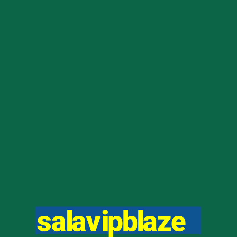 salavipblaze