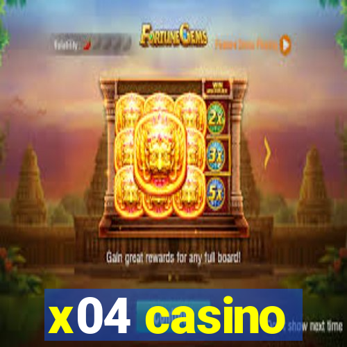 x04 casino