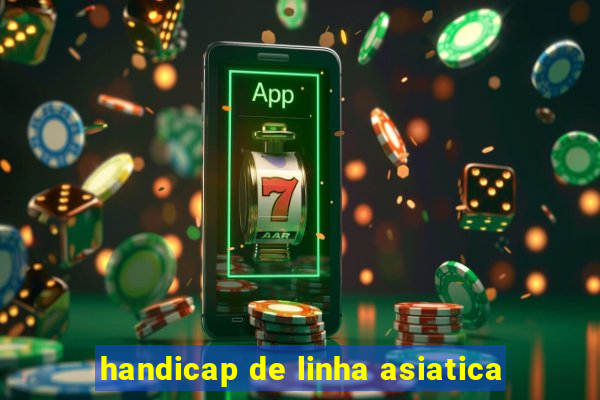 handicap de linha asiatica