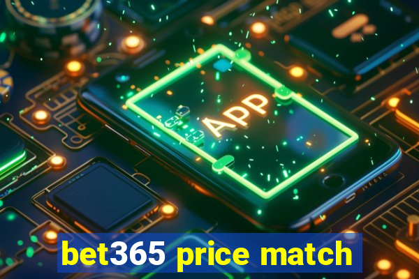 bet365 price match