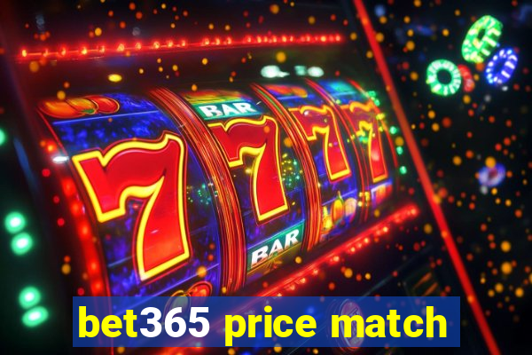 bet365 price match