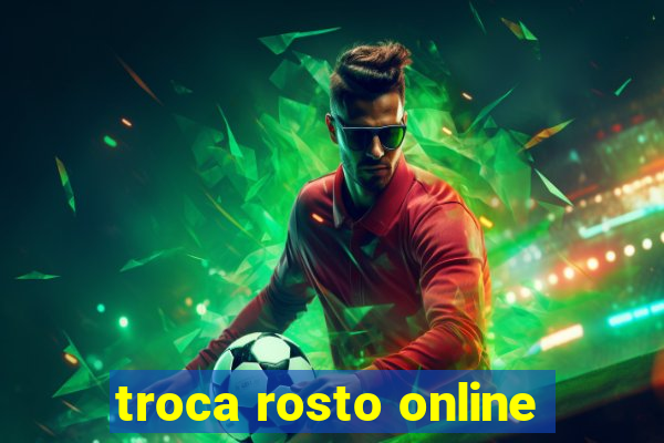 troca rosto online