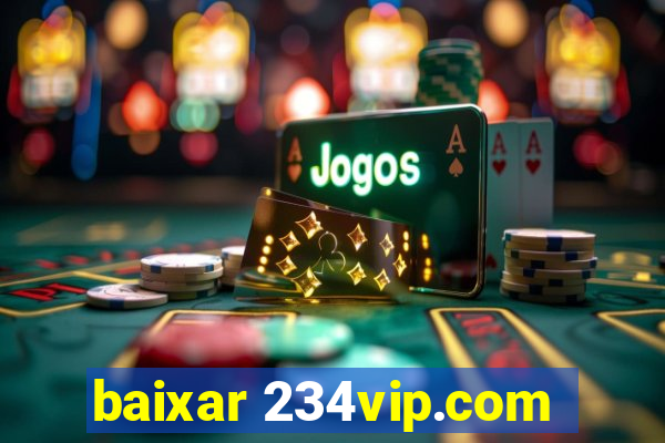 baixar 234vip.com