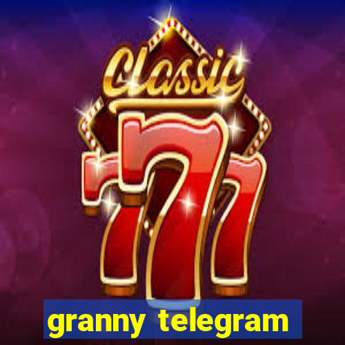 granny telegram