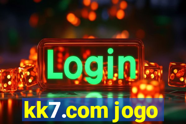 kk7.com jogo