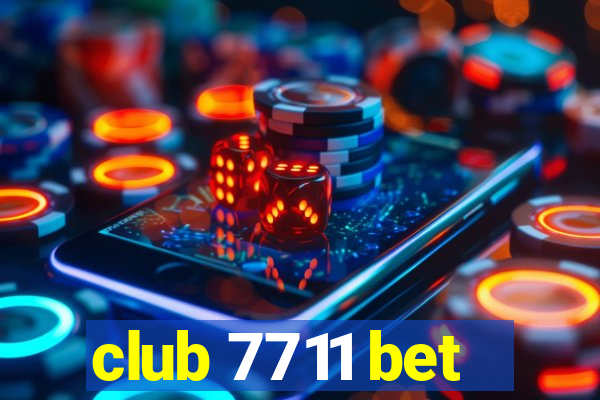 club 7711 bet