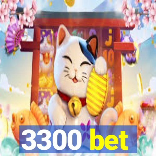 3300 bet