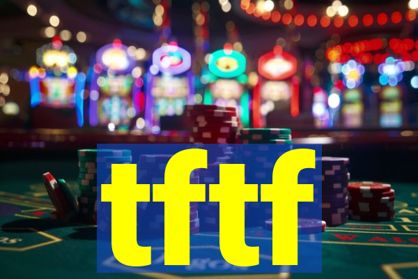 tftf