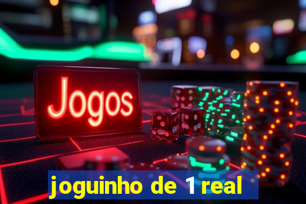 joguinho de 1 real