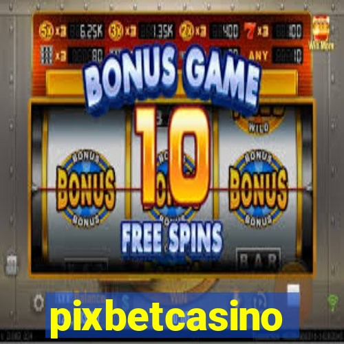 pixbetcasino