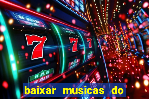 baixar musicas do roberto carlos