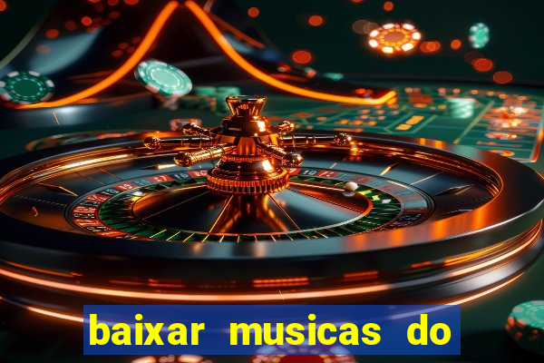 baixar musicas do roberto carlos