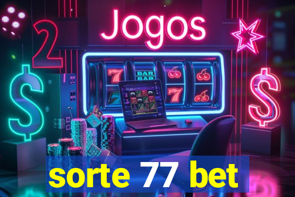 sorte 77 bet