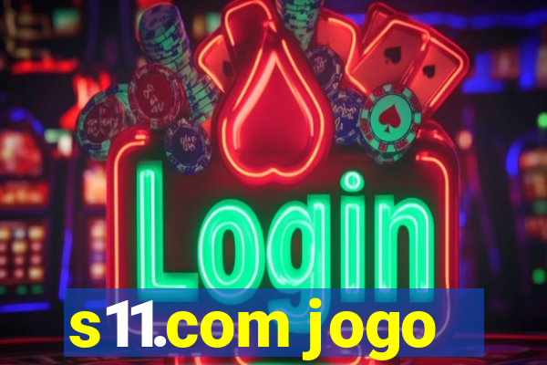 s11.com jogo