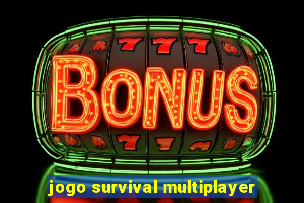 jogo survival multiplayer