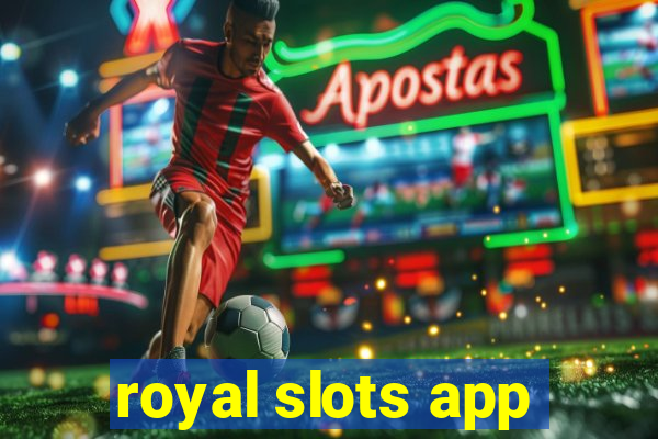 royal slots app