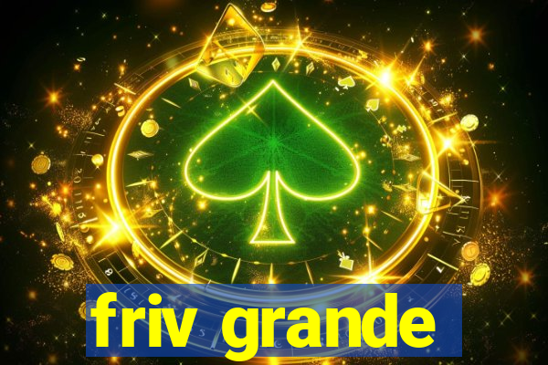 friv grande