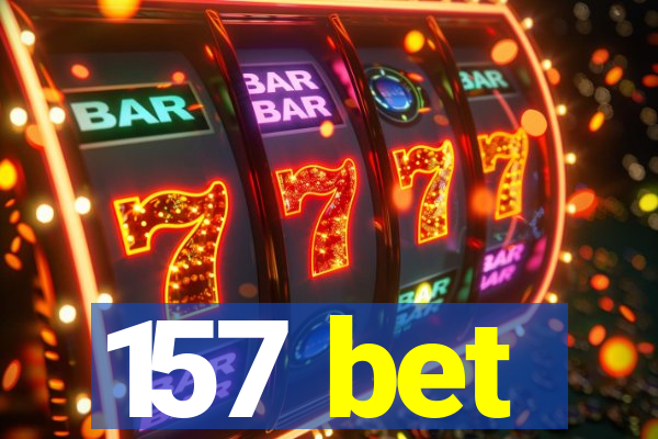 157 bet