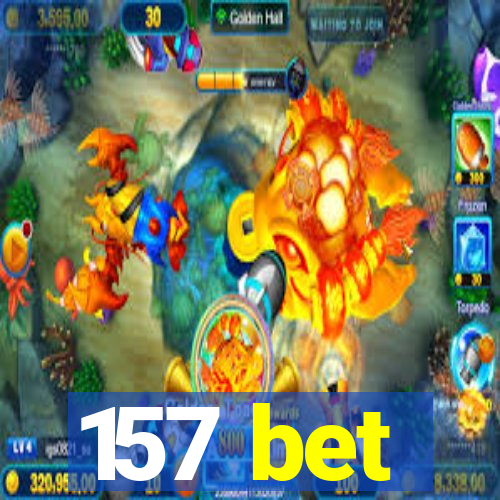 157 bet