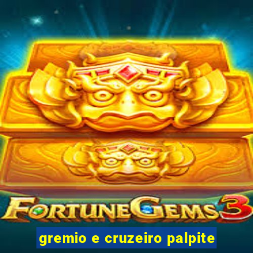 gremio e cruzeiro palpite