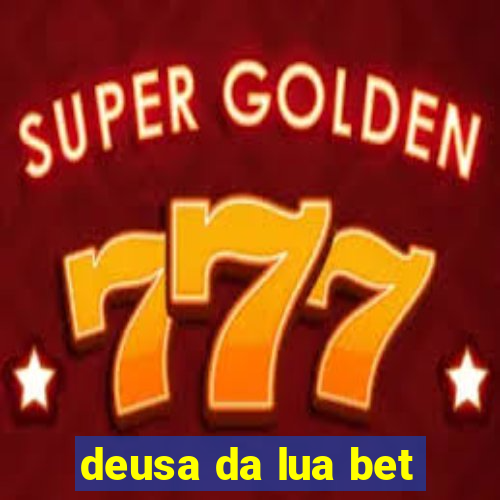 deusa da lua bet