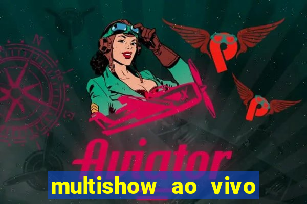 multishow ao vivo online gratis