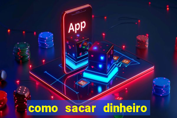 como sacar dinheiro no slots 777