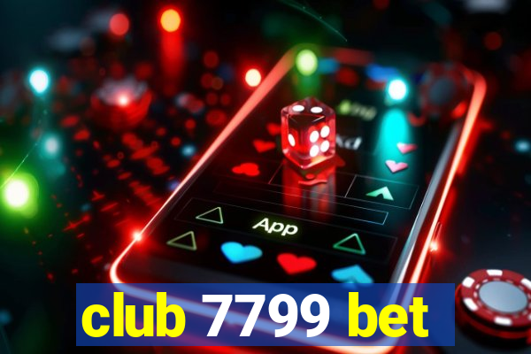 club 7799 bet