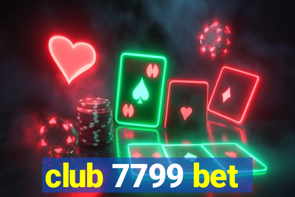 club 7799 bet