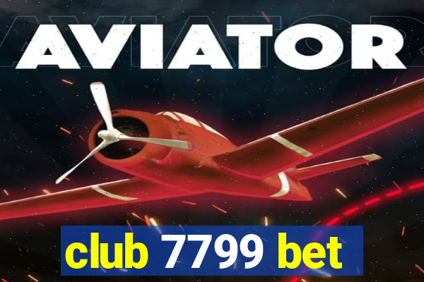 club 7799 bet