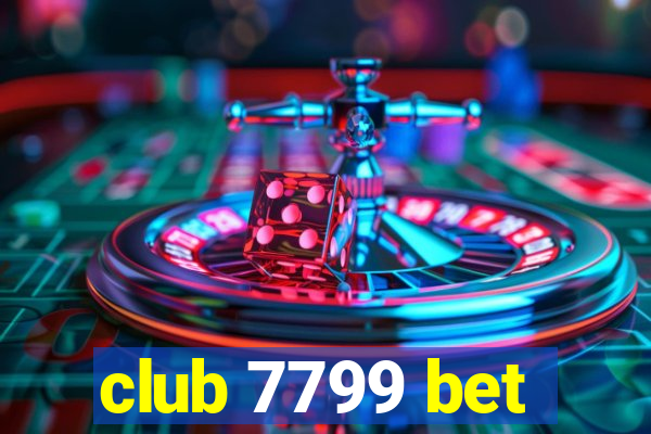 club 7799 bet