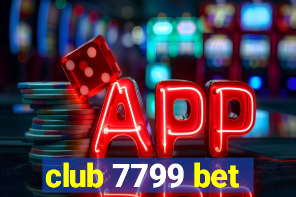 club 7799 bet