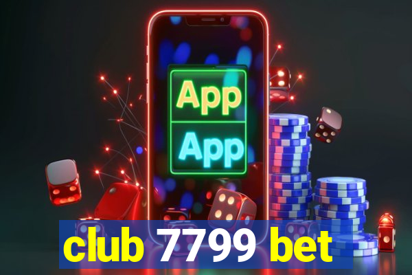 club 7799 bet