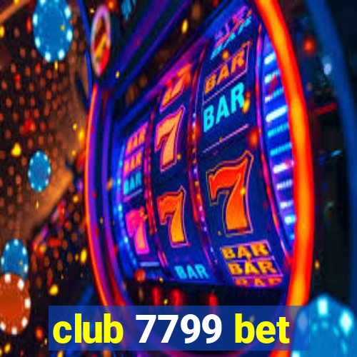 club 7799 bet