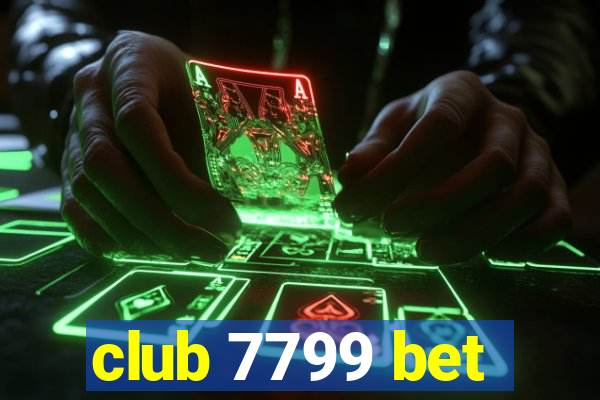 club 7799 bet