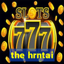 the hrntai